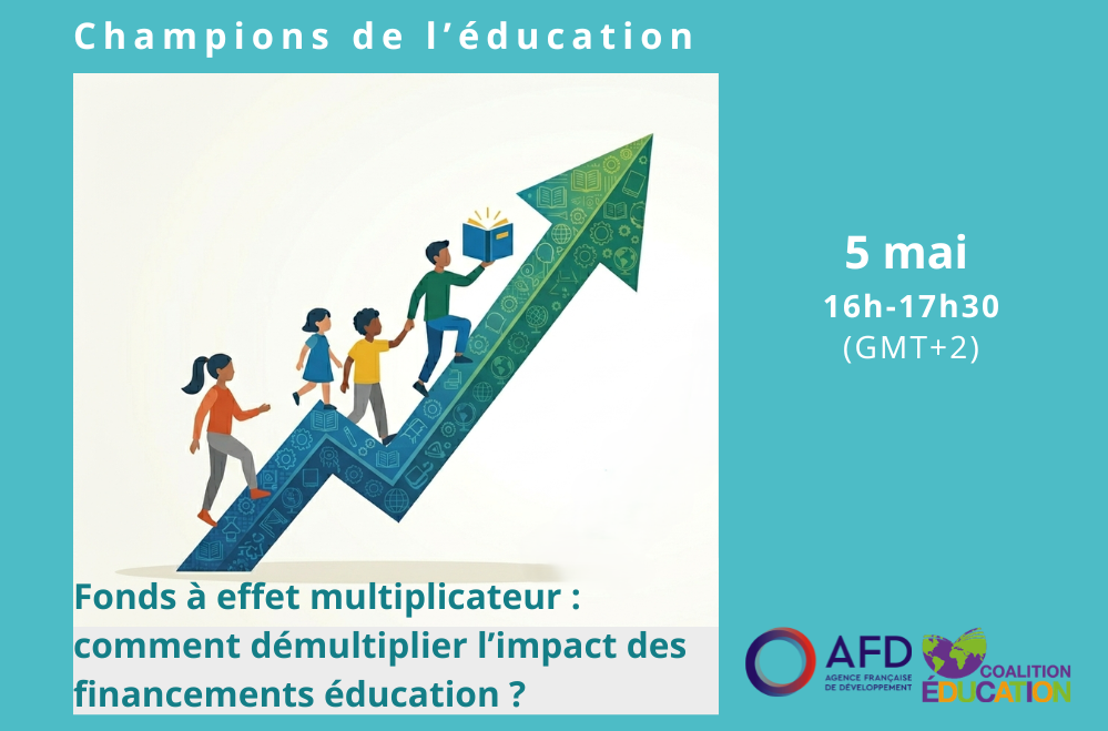 Photo couverture 5 mai. Champions de l'éducation  « Fonds à effet multiplicateur : comment démultiplier l'impact des financements éducation ? »